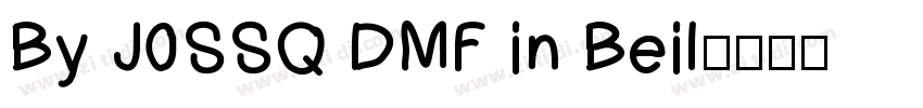 By J0SSQ DMF in Beil字体转换
